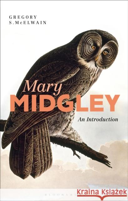 Mary Midgley: An Introduction Gregory McElwain 9781350047563