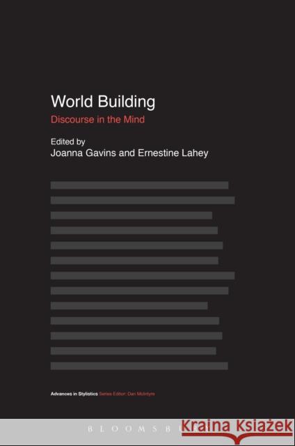 World Building: Discourse in the Mind Joanna Gavins Ernestine Lahey Dan McIntyre 9781350056060