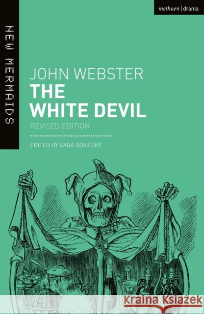 The White Devil John Webster Lara Bovilsky 9781350059948 Methuen Drama