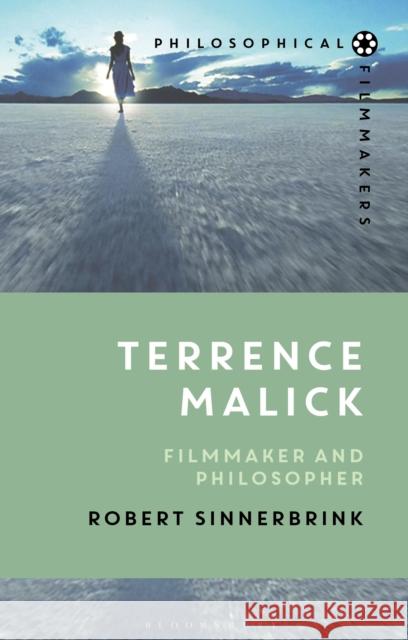 Terrence Malick: Filmmaker and Philosopher Robert Sinnerbrink Costica Bradatan 9781350063631 