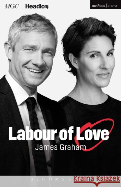 Labour of Love James Graham 9781350063679 Bloomsbury Methuen Drama