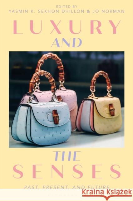 Luxury and the Senses  9781350064218 Bloomsbury Publishing (UK)