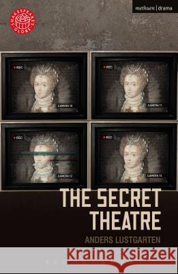The Secret Theatre Anders Lustgarten 9781350065277 Bloomsbury Methuen Drama