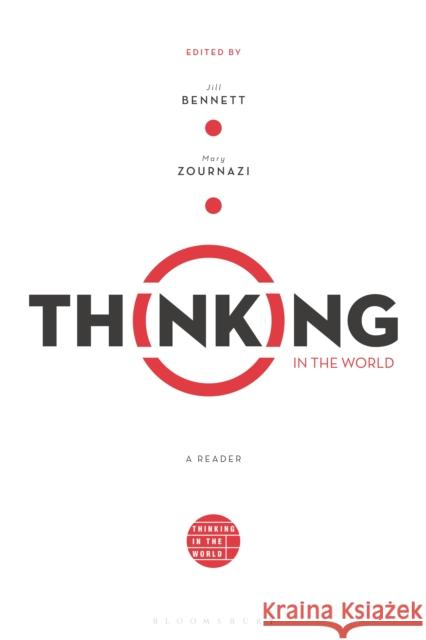 Thinking in the World: A Reader Jill Bennett Mary Zournazi 9781350069213