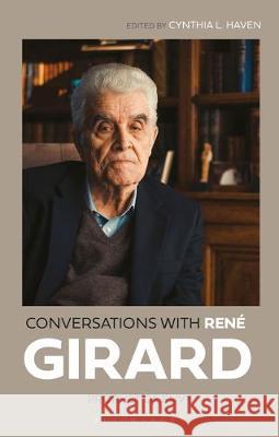 Conversations with René Girard: Prophet of Envy Girard, René 9781350075160 Bloomsbury Academic