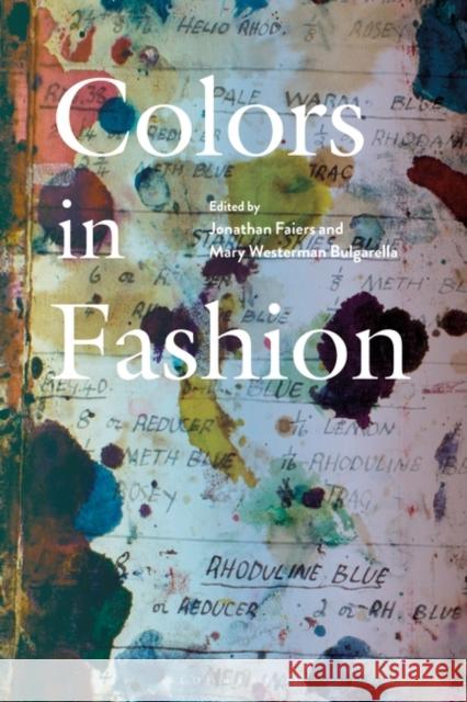 Colors in Fashion Jonathan Faiers Mary Westerman Bulgarella 9781350077409