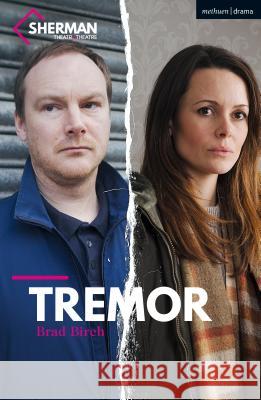 Tremor Brad Birch 9781350087828 Methuen Drama