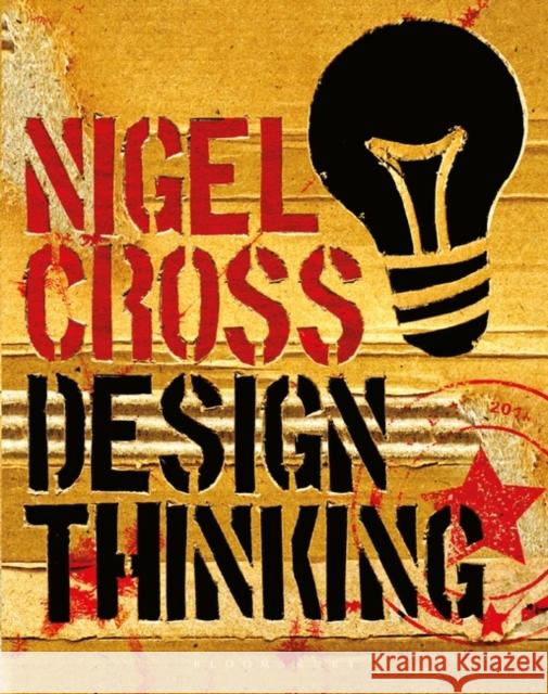 Design Thinking: Understanding How Designers Think and Work Nigel Cross   9781350092662