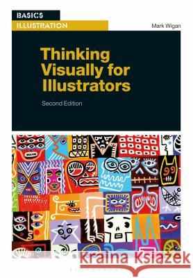 Thinking Visually for Illustrators Mark Wigan (Hull College, UK)   9781350095793