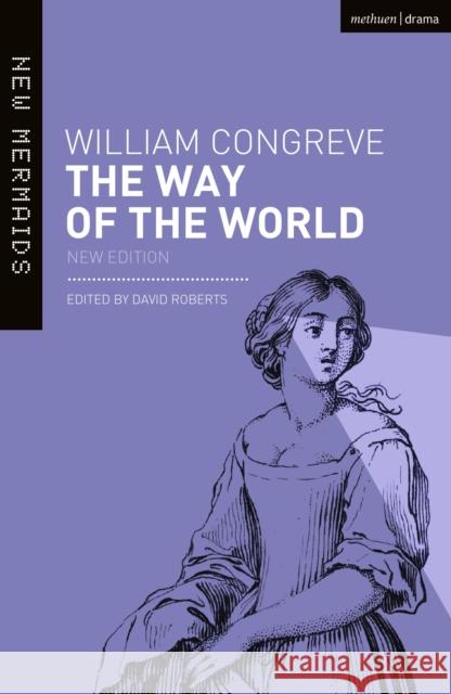 The Way of the World: New Edition William Congreve David Roberts 9781350106406 Methuen Drama