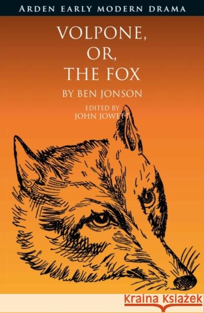 Volpone, Or, The Fox Ben Jonson 9781350115422 Bloomsbury Publishing PLC