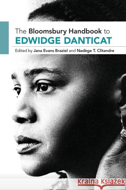 The Bloomsbury Handbook to Edwidge Danticat Jana Evans Braziel Nad 9781350123526 Bloomsbury Academic