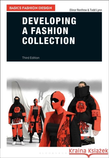 Developing a Fashion Collection Elinor Renfrew Todd Lynn 9781350132559 Bloomsbury Visual Arts