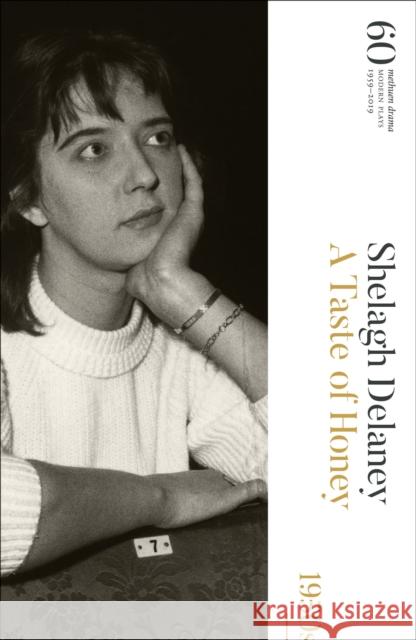 A Taste of Honey: 60 Years of Modern Plays Shelagh Delaney 9781350134959 Methuen Drama