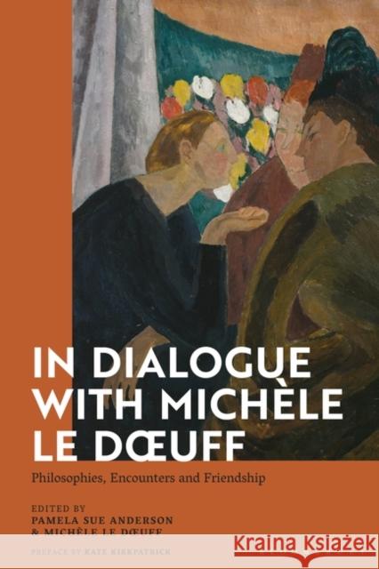 In Dialogue with Michele Le Doeuff  9781350134997 Bloomsbury Publishing (UK)