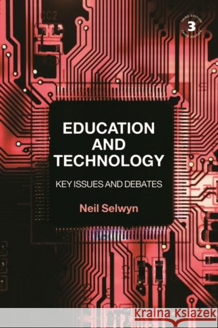 Education and Technology: Key Issues and Debates Neil Selwyn 9781350145559