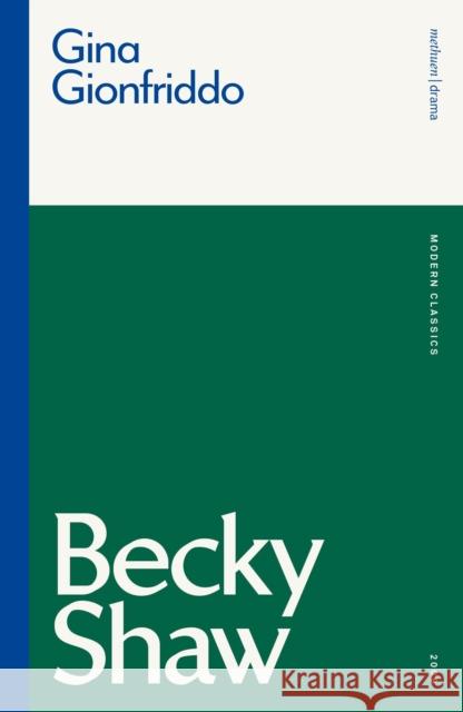 Becky Shaw Gina Gionfriddo 9781350146365 Bloomsbury Publishing PLC