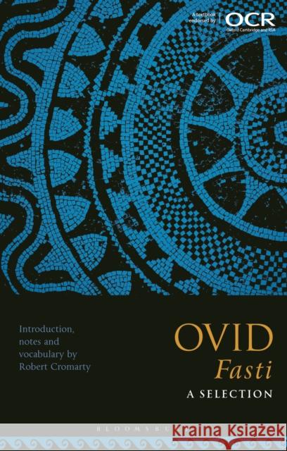 Ovid Fasti: A Selection  9781350156555 Bloomsbury Publishing PLC