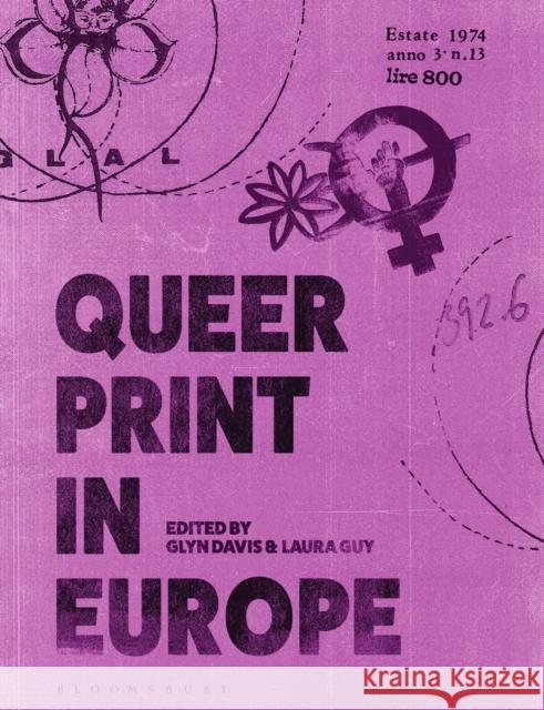 Queer Print in Europe Glyn Davis Laura Guy 9781350158665