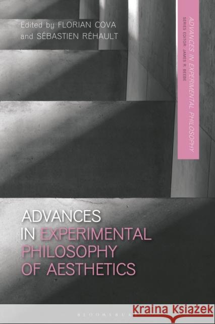 Advances in Experimental Philosophy of Aesthetics Florian Cova Sebastien Rehault  9781350163843 Bloomsbury Academic