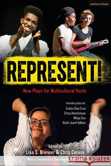 Represent!: New Plays for Multicultural Youth Ceraso, Chris 9781350171879 Methuen Drama
