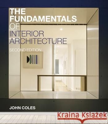 The Fundamentals of Interior Architecture John Coles   9781350172951