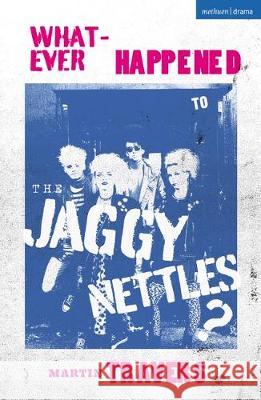 Whatever Happened to the Jaggy Nettles? Martin Travers 9781350174412
