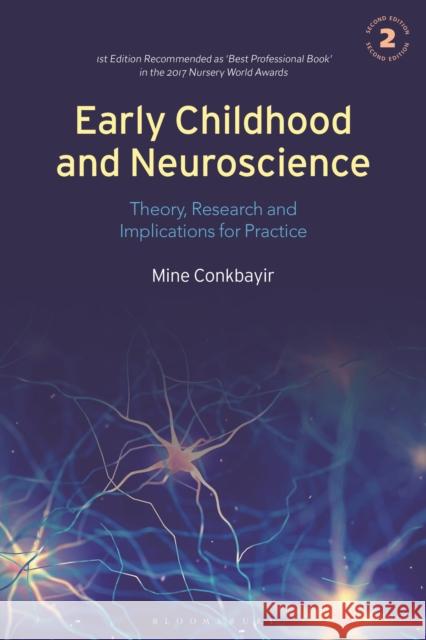 Early Childhood and Neuroscience: Theory, Research and Implications for Practice Mine Conkbayir 9781350176447 Bloomsbury Publishing PLC