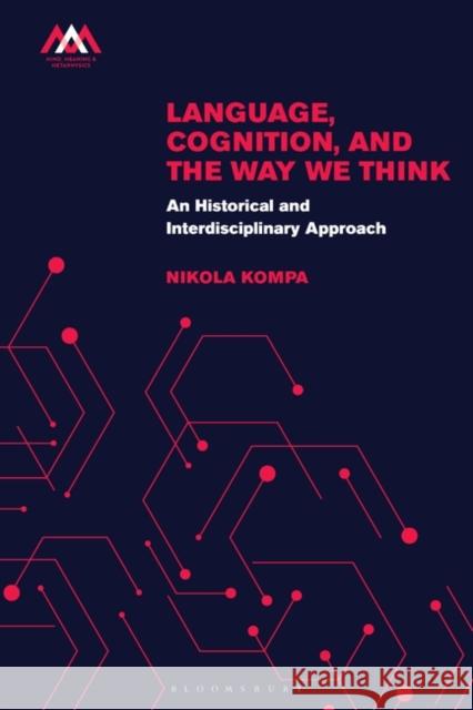 Language, Cognition and the Way We Think Nikola A. (Osnabruck University, Germany) Kompa 9781350176850 Bloomsbury Publishing PLC