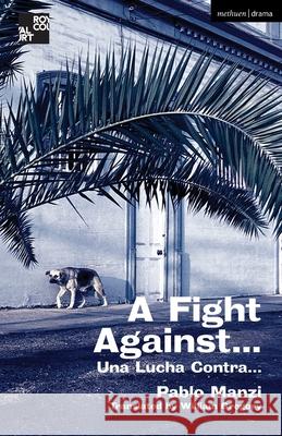 A Fight Against... Manzi, Pablo 9781350185050 BLOOMSBURY ACADEMIC