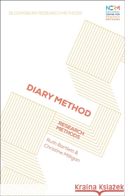 Diary Method: Research Methods Bartlett, Ruth 9781350187184 Bloomsbury Academic