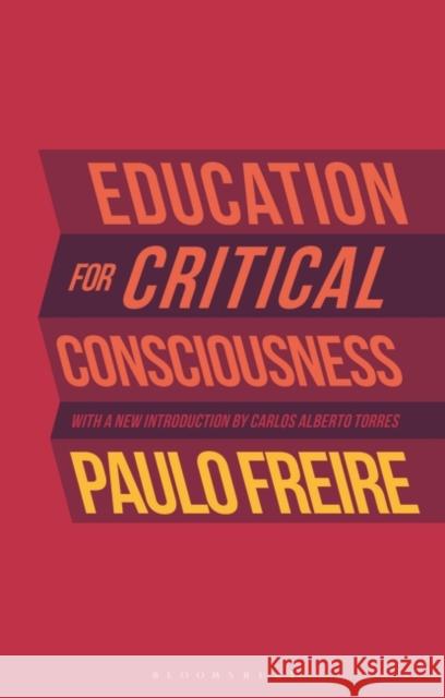 Education for Critical Consciousness Paulo Freire 9781350190153