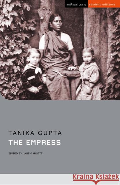 The Empress Tanika Gupta Jane Garnett Chris Megson 9781350190573 Bloomsbury Publishing PLC