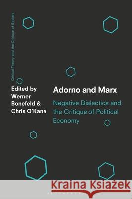 Adorno and Marx  9781350193673 Bloomsbury Publishing PLC