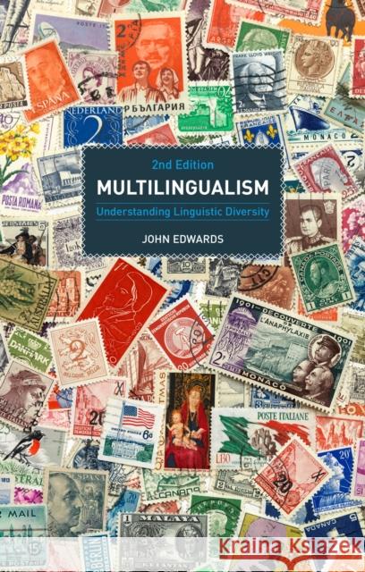 Multilingualism: Understanding Linguistic Diversity John Edwards 9781350195400 Bloomsbury Academic