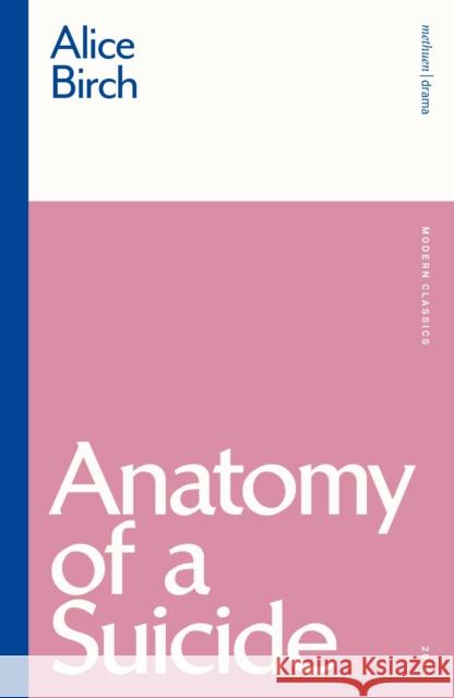 Anatomy of a Suicide Alice Birch 9781350200777 Bloomsbury Publishing PLC