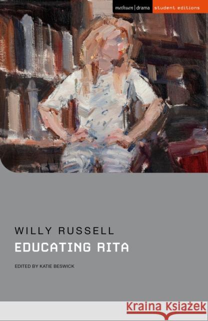 Educating Rita Willy Russell Ros Merkin Chris Megson 9781350200937