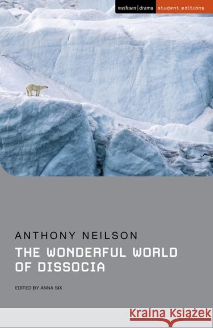 The Wonderful World of Dissocia Anthony Neilson 9781350200975