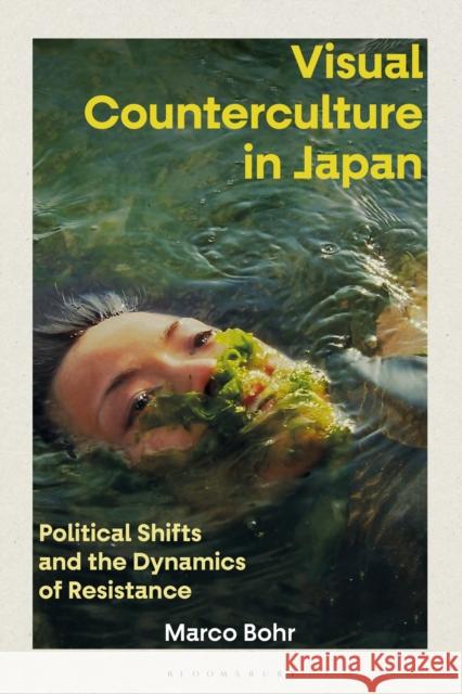 Visual Counterculture in Japan Bohr Marco Bohr 9781350203297 Bloomsbury Publishing PLC