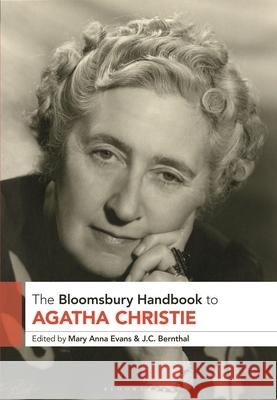 The Bloomsbury Handbook to Agatha Christie Mary Anna Evans, J.C. Bernthal 9781350212473 Bloomsbury Publishing PLC