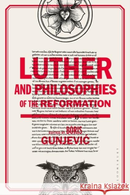 Luther and Philosophies of the Reformation  9781350214088 Bloomsbury Publishing PLC