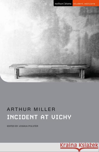 Incident at Vichy Arthur Miller 9781350226913