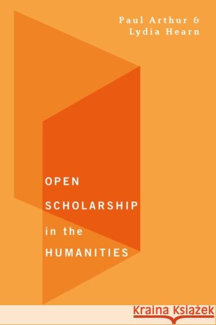 Open Scholarship in the Humanities Lydia Hearn 9781350232273 Bloomsbury Publishing PLC