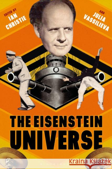 The Eisenstein Universe Ian Christie Julia Vassilieva 9781350239616 Bloomsbury Academic