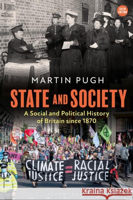 State and Society: A Social and Political History of Britain since 1870 Professor Martin (Newcastle University, UK) Pugh 9781350243101