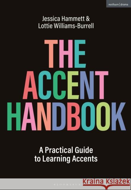 The Accent Handbook Lottie (Mountview Academy of Theatre Arts, UK) Williams-Burrell 9781350243323 Bloomsbury Publishing PLC