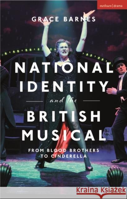 National Identity and the British Musical Grace Barnes 9781350243576 Bloomsbury Publishing PLC