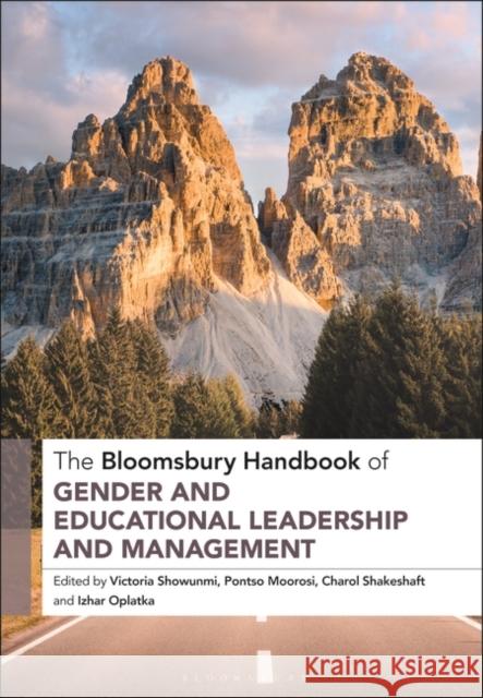 The Bloomsbury Handbook of Gender and Educational Leadership and Management Victoria Showunmi Pontso Moorosi Charol Shakeshaft 9781350244610 Bloomsbury Academic