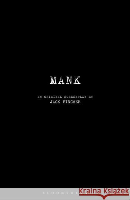 Mank: An Original Screenplay Jack Fincher 9781350244856