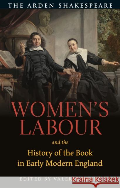 Women's Labour and the History of the Book in Early Modern England Valerie Wayne 9781350246638 Bloomsbury Publishing PLC